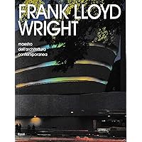 Frank Lloyd Wright: Maestro Dell'architettura contemporanea