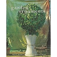 Garden Ornaments: A Stylish Guide to Decorating Your Garden Garden Ornaments: A Stylish Guide to Decorating Your Garden Hardcover