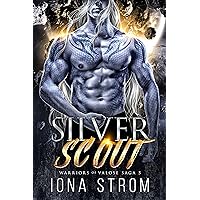Silver Scout: A SciFi Alien Romance : Warriors of Valose Saga 5
