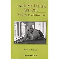 I and My Father Are One: The Grand Unification I and My Father Are One: The Grand Unification Paperback