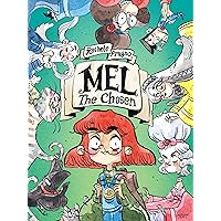 Mel The Chosen: (A Graphic Novel) Mel The Chosen: (A Graphic Novel) Hardcover Kindle Paperback