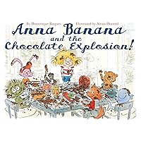 Anna Banana and the Chocolate Explosion Anna Banana and the Chocolate Explosion Kindle Hardcover