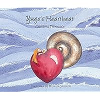 Yago's Heartbeat (Light (Cuento de Luz)) Yago's Heartbeat (Light (Cuento de Luz)) Kindle Hardcover