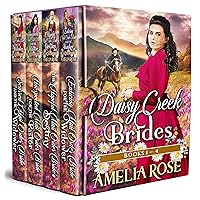 Daisy Creek Brides: Books 1-4: Inspirational Western Mail Order Bride Romance (Daisy Creek Brides Collection Book 1)