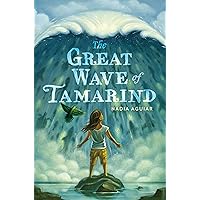 The Great Wave of Tamarind (The Book of Tamarind, 3) The Great Wave of Tamarind (The Book of Tamarind, 3) Hardcover Kindle Paperback