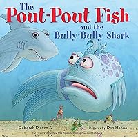 The Pout-Pout Fish and the Bully-Bully Shark (A Pout-Pout Fish Adventure) The Pout-Pout Fish and the Bully-Bully Shark (A Pout-Pout Fish Adventure) Board book Kindle Audible Audiobook Hardcover Paperback Audio CD