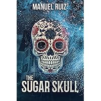 The Sugar Skull The Sugar Skull Kindle Hardcover Paperback