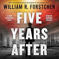 Five Years After: A John Matherson Novel, Book 4 Five Years After: A John Matherson Novel, Book 4 Audible Audiobook Kindle Hardcover Paperback Mass Market Paperback