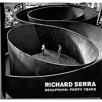 Richard Serra Sculpture: Forty Years Richard Serra Sculpture: Forty Years Hardcover