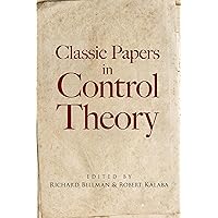 Classic Papers in Control Theory (Dover Books on Engineering) Classic Papers in Control Theory (Dover Books on Engineering) Kindle Paperback