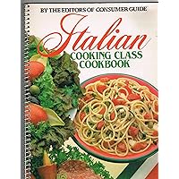Italian Cooking Class Cookbook Italian Cooking Class Cookbook Paperback Spiral-bound