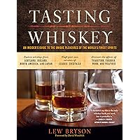 Tasting Whiskey: An Insider's Guide to the Unique Pleasures of the World's Finest Spirits Tasting Whiskey: An Insider's Guide to the Unique Pleasures of the World's Finest Spirits Paperback Kindle