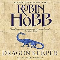 Dragon Keeper: Rain Wilds Chronicles, Volume 1 Dragon Keeper: Rain Wilds Chronicles, Volume 1 Audible Audiobook Kindle Paperback Mass Market Paperback Hardcover Audio CD