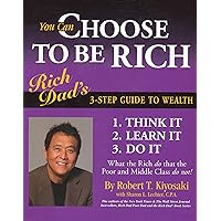 You Can Choose to Be Rich : Rich Dad's 3-step Guide to Wealth (DVD, CD & book Set) You Can Choose to Be Rich : Rich Dad's 3-step Guide to Wealth (DVD, CD & book Set) Spiral-bound Hardcover