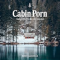 Cabin Porn 2020 Wall Calendar Cabin Porn 2020 Wall Calendar Calendar