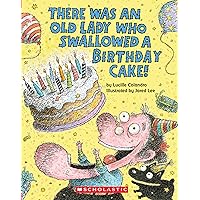 There Was an Old Lady Who Swallowed a Birthday Cake (Board Book) There Was an Old Lady Who Swallowed a Birthday Cake (Board Book) Board book