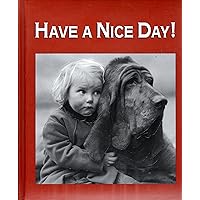 Have a Nice Day! Have a Nice Day! Hardcover Paperback