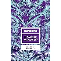 L'amore molesto (Tascabili e/o Vol. 84) (Italian Edition) L'amore molesto (Tascabili e/o Vol. 84) (Italian Edition) Kindle Audible Audiobook Hardcover Paperback Audio CD