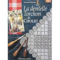 DENTELLE TORCHON DE CHOLET (LA) DENTELLE TORCHON DE CHOLET (LA) Paperback