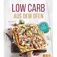 Low Carb aus dem Ofen: 47 Wohlfühlrezepte (German Edition) Low Carb aus dem Ofen: 47 Wohlfühlrezepte (German Edition) Kindle Hardcover