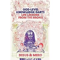 God-Level Knowledge Darts: Life Lessons from the Bronx God-Level Knowledge Darts: Life Lessons from the Bronx Hardcover Audible Audiobook Kindle Paperback