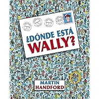 ¿Dónde está Wally? / ¿Where's Waldo? (Colección ¿Dónde está Wally?) (Spanish Edition) ¿Dónde está Wally? / ¿Where's Waldo? (Colección ¿Dónde está Wally?) (Spanish Edition) Hardcover Paperback