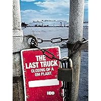 Last Truck: Closing of a GM Plant