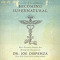 Becoming Supernatural: How Common People Are Doing the Uncommon Becoming Supernatural: How Common People Are Doing the Uncommon Audible Audiobook Kindle Paperback Hardcover Audio CD