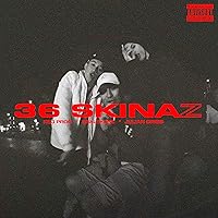 36 Skinaz [Explicit]