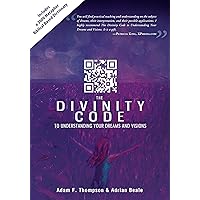The Divinity Code to Understanding Your Dreams and Visions The Divinity Code to Understanding Your Dreams and Visions Paperback Audible Audiobook Kindle