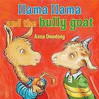 Llama Llama and the Bully Goat Llama Llama and the Bully Goat Paperback Kindle Audible Audiobook Hardcover