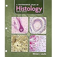 A Photographic Atlas of Histology A Photographic Atlas of Histology Loose Leaf Paperback Ring-bound