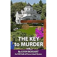 The Key to Murder: (5th book in the Old Maids of Mercer Island mystery series.) (Old Maids of Mercer Island Mysteries) The Key to Murder: (5th book in the Old Maids of Mercer Island mystery series.) (Old Maids of Mercer Island Mysteries) Kindle Paperback