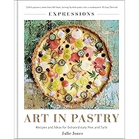 Art in Pastry: The Delicate Art of Pastry Decoration: Recipes and Ideas for Extraordinary Pies and Tarts Art in Pastry: The Delicate Art of Pastry Decoration: Recipes and Ideas for Extraordinary Pies and Tarts Hardcover Kindle