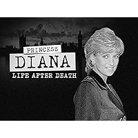 Princess Diana: A Life After Death