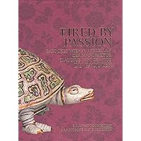 Fired by Passion-: Vienna Baroque Porcelain of Claudius Innocentius Du Pacquier (German Edition) Fired by Passion-: Vienna Baroque Porcelain of Claudius Innocentius Du Pacquier (German Edition) Hardcover