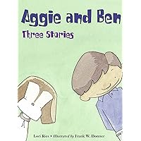 Aggie and Ben: Three Stories Aggie and Ben: Three Stories Paperback Hardcover