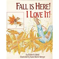 Fall Is Here! I Love It! Fall Is Here! I Love It! Hardcover Paperback Mass Market Paperback