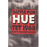 Battle for Hue: Tet 1968 Battle for Hue: Tet 1968 Hardcover Paperback Mass Market Paperback