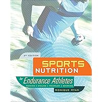 Sports Nutrition for Endurance Athletes, 3rd Ed. Sports Nutrition for Endurance Athletes, 3rd Ed. Paperback Kindle
