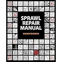 Sprawl Repair Manual Sprawl Repair Manual Paperback Kindle