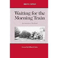Waiting for the Morning Train: An American Boyhood (Great Lakes Books) Waiting for the Morning Train: An American Boyhood (Great Lakes Books) Paperback Kindle Hardcover