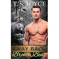 Gray Back Broken Bear (Gray Back Bears Book 4) Gray Back Broken Bear (Gray Back Bears Book 4) Kindle Audible Audiobook Paperback