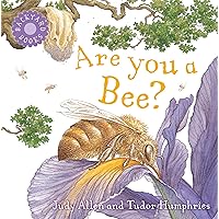Are You a Bee? (Backyard Books) Are You a Bee? (Backyard Books) Paperback School & Library Binding Board book