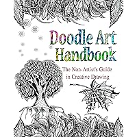 DOODLE ART HANDBOOK: The Non-Artist’s Guide in Creative Drawing (Doodle Art Practice Workbooks) DOODLE ART HANDBOOK: The Non-Artist’s Guide in Creative Drawing (Doodle Art Practice Workbooks) Kindle Paperback