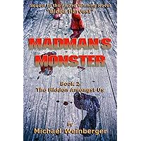 Madman's Monster, Book 2: The Hidden Amongst Us