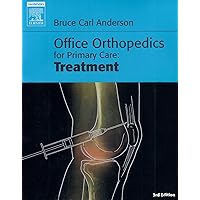Office Orthopedics for Primary Care: Treatment Office Orthopedics for Primary Care: Treatment Paperback