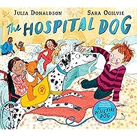 The Hospital Dog The Hospital Dog Paperback Hardcover Board book