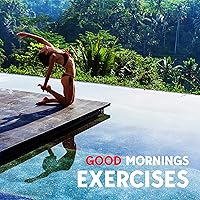 Good Mornings Exercises Good Mornings Exercises MP3 Music