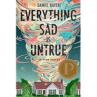 Everything Sad Is Untrue: (a true story) Everything Sad Is Untrue: (a true story) Hardcover Kindle Audible Audiobook Paperback
